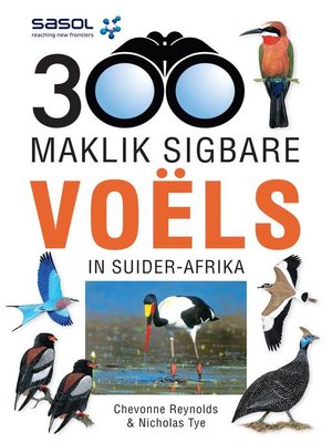 cover image of Sasol 300 Maklik Sigbare Voëls in Suider-Afrika